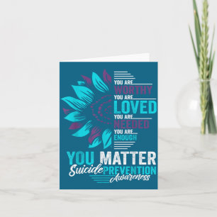Suicide Prevention Awareness You Are Worthy Loved  Card