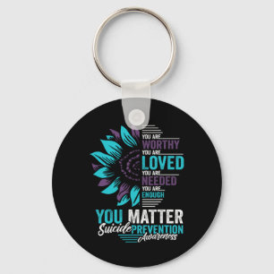 Suicide Prevention Awareness You Are Worthy Loved Key Ring