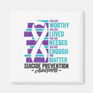 Suicide Prevention Awareness You Are Worthy Loved Magnet