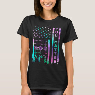 Suicide Prevention Awareness You Problem American T-Shirt