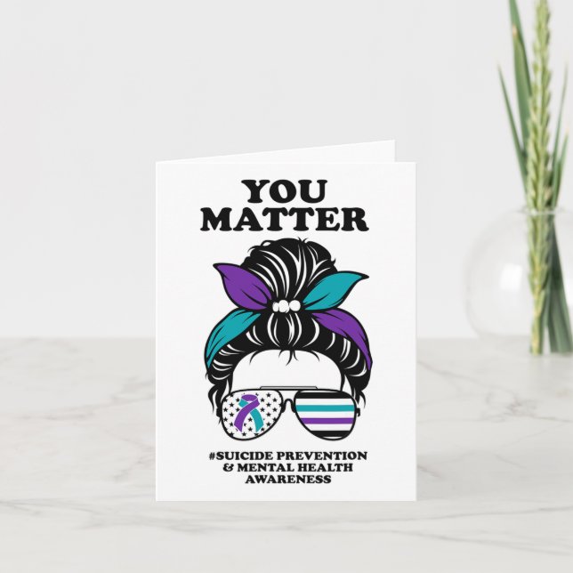 Suicide Prevention Awareness You Problem Messy Bun Card (Front)