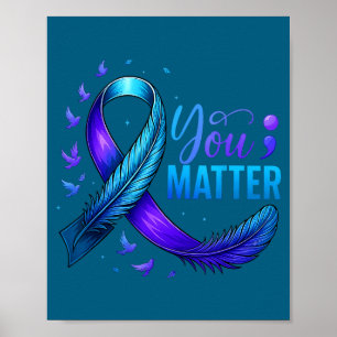 Suicide Prevention Awareness You Teal & Purple Poster
