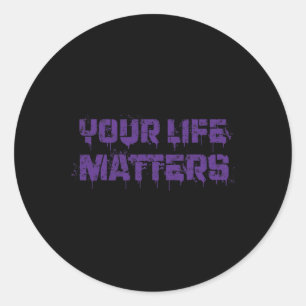 Suicide Prevention Awareness Your Life Matters Men Classic Round Sticker