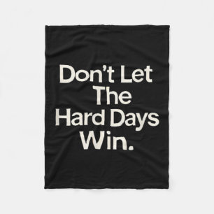 Suicide Prevention- Don't Let The Hard Days Win  Fleece Blanket