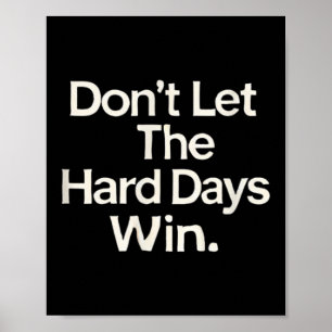 Suicide Prevention- Don't Let The Hard Days Win  Poster