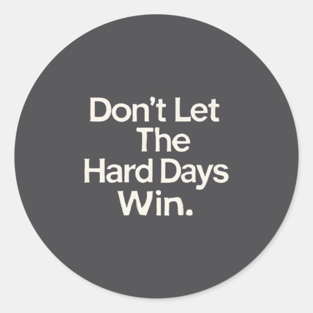 Suicide Prevention- Don't Let The Hard Days Win Pr Classic Round Sticker (Front)