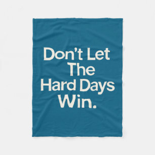 Suicide Prevention- Don't Let The Hard Days Win Pr Fleece Blanket