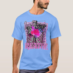 Suicide Prevention Floral Skeleton Just Breathe Ri T-Shirt