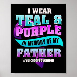 Suicide Prevention For Father Teal Purple Ribbon  Poster