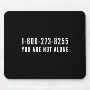 Suicide Prevention Help Line 1-800-273-8255 Mouse Pad