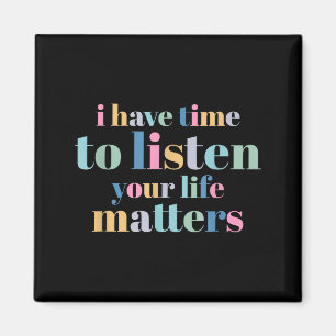 Suicide Prevention I Have Time To Listen Magnet