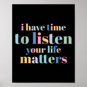 Suicide Prevention I Have Time To Listen Poster