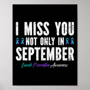 Suicide Prevention I Miss You Mental Health Awaren Poster