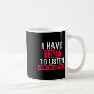 Suicide Prevention Life Problems Coffee Mug