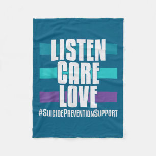 Suicide Prevention Listen Care Love _ I For Suprte Fleece Blanket