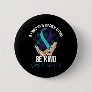 Suicide Prevention Month  6 Cm Round Badge