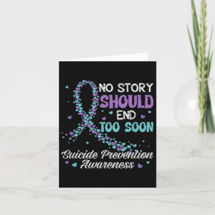 Suicide Prevention No Story Should End Teal &amp;  Card