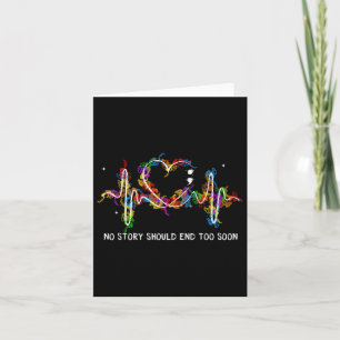 Suicide Prevention No Story Should End Too Soon Card