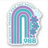 Suicide Prevention No Story Should End Too Soon Su