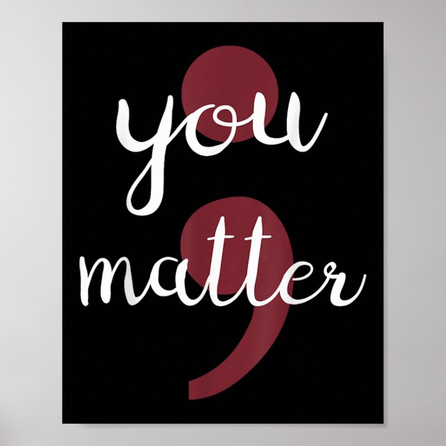 Suicide Prevention Semicolon You  Poster (Front)