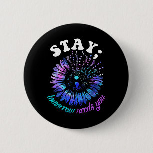 Suicide Prevention Stay Tomorrow Needs You Mental 6 Cm Round Badge