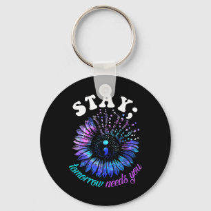 Suicide Prevention Stay Tomorrow Needs You Mental  Key Ring