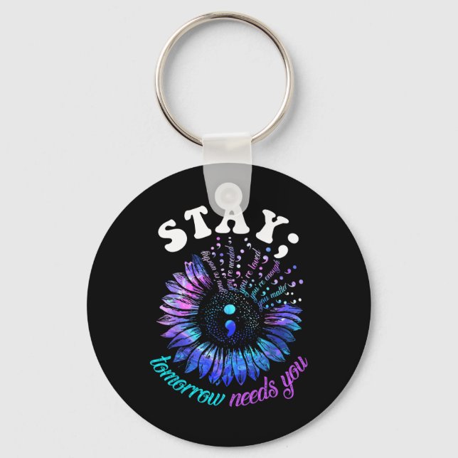 Suicide Prevention Stay Tomorrow Needs You Mental  Key Ring (Front)