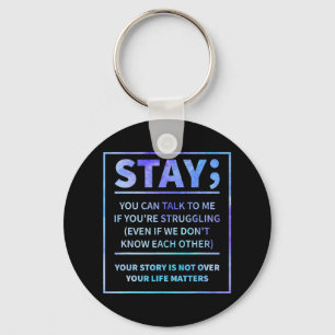 Suicide Prevention - Stay Your Life Problems Semic Key Ring