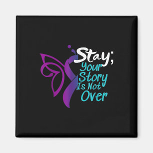 Suicide Prevention Stay Your Story Is Not Over Magnet