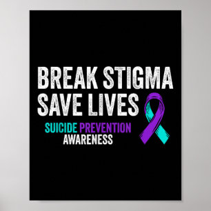Suicide Prevention Support Break Stigma Suicide Aw Poster