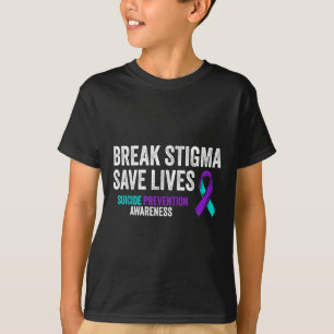 Suicide Prevention Support Break Stigma Suicide Aw T-Shirt