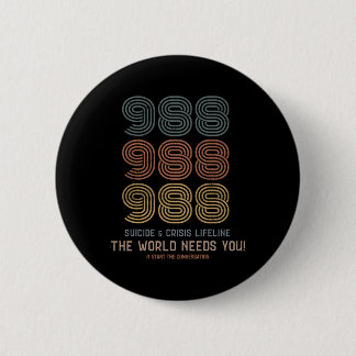 Suicide Prevention The World Needs You  6 Cm Round Badge