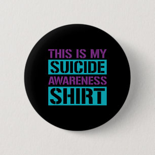 Suicide Prevention - This Is My Suicide Awareness  6 Cm Round Badge