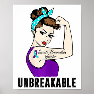 Suicide Prevention Warrior Unbreakable Perfect Str Poster