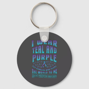 Suicide Prevention Wear Teal Purple For Someone Aw Key Ring