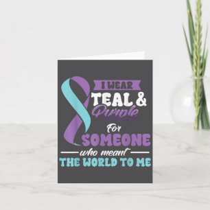 Suicide Prevention Wear Teal Purple Someone Meant  Card