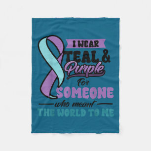 Suicide Prevention Wear Teal Purple Someone Meant  Fleece Blanket
