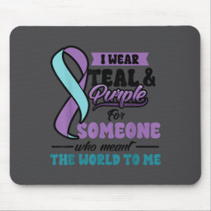 Suicide Prevention Wear Teal Purple Someone Meant  Mouse Pad