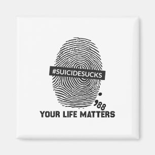 Suicide Prevention Your Life Problems Suicide Suck Magnet