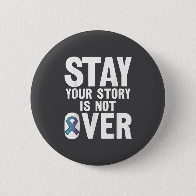Suicide Prevention Your Story _ I For Suprters  6 Cm Round Badge (Front)