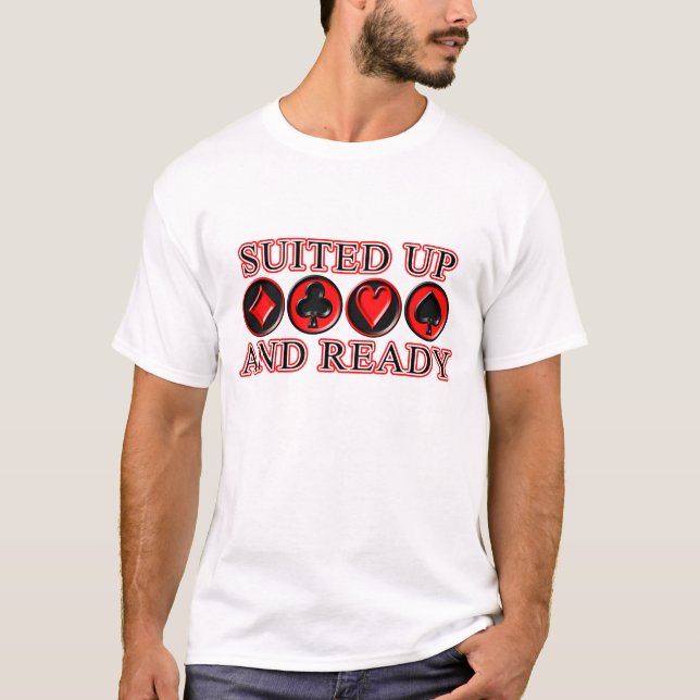 Suited Up Poker/Gambling T-shirt (Front)