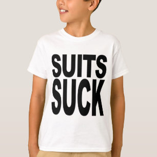 Suits Suck T-Shirt