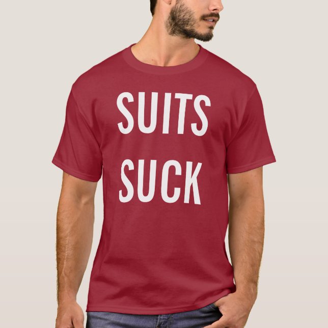 SUITS SUCK T-Shirt (Front)