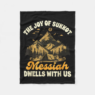 Sukkot Jewihe Joy Of Sukkot Messiah Dwells With Us Fleece Blanket