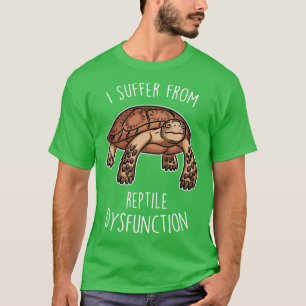 Sulcata Tortoise Reptile Dysfunction T-Shirt