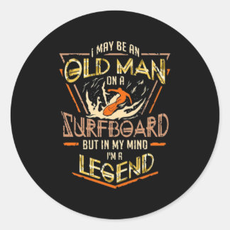 Sulfing Lover|I May Be An Old Man On Surfboard Classic Round Sticker