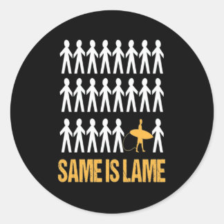 Sulfing Lover| Same Is Lame Classic Round Sticker