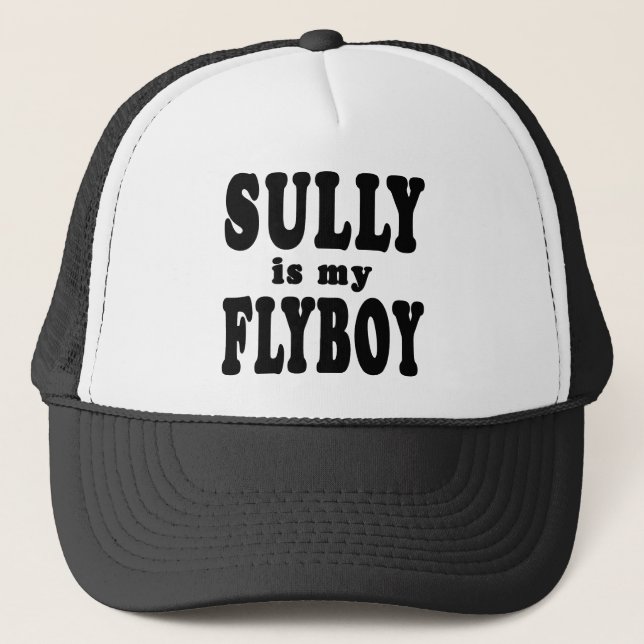 Sully is My Flyboy Trucker Hat (Front)