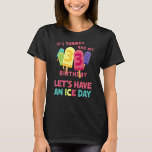 Summer Birthday Let's Have An Ice Day   33rd Birth T-Shirt