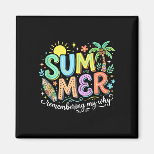 Summer break remembering why inspirational beach magnet